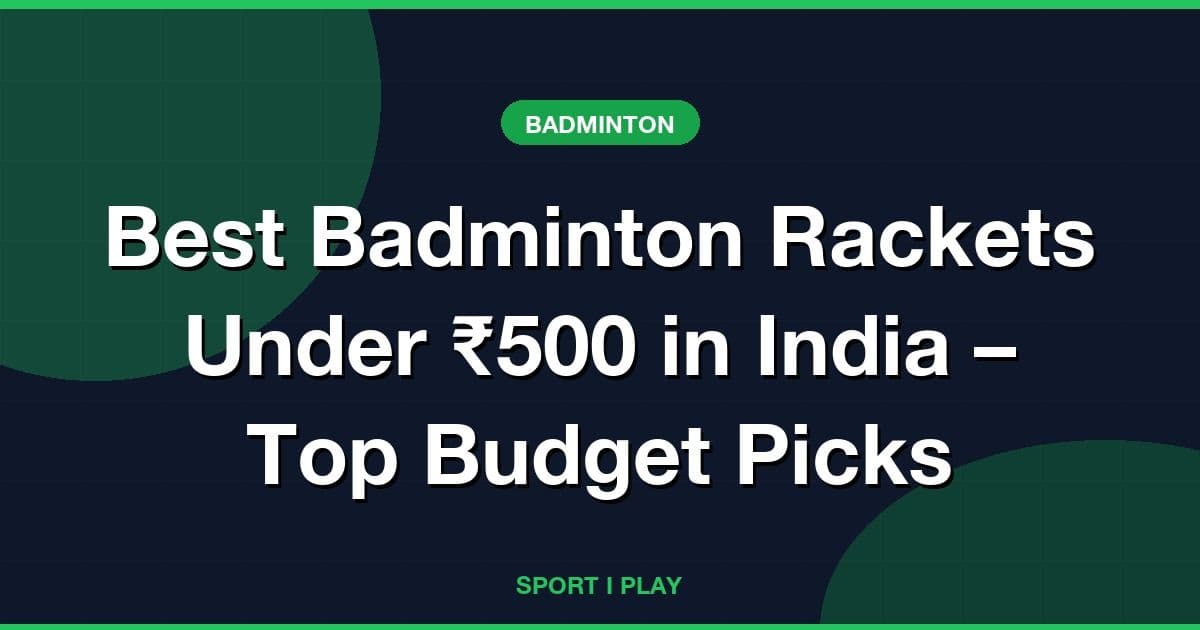 Best Badminton Rackets Under ₹500 in India – Top Budget Picks