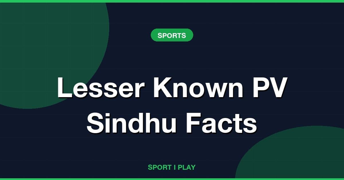 Lesser Known PV Sindhu Facts