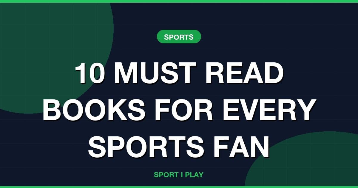 10 MUST READ BOOKS FOR EVERY SPORTS FAN