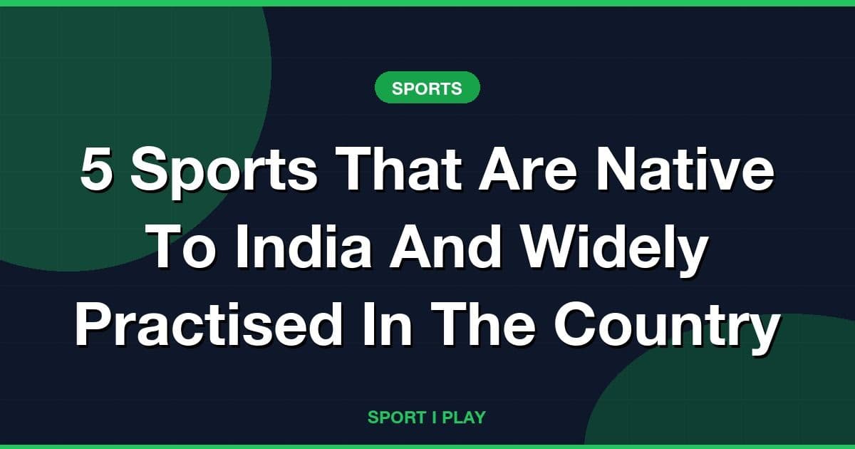 5 Sports That Are Native To India And Widely Practised In The Country