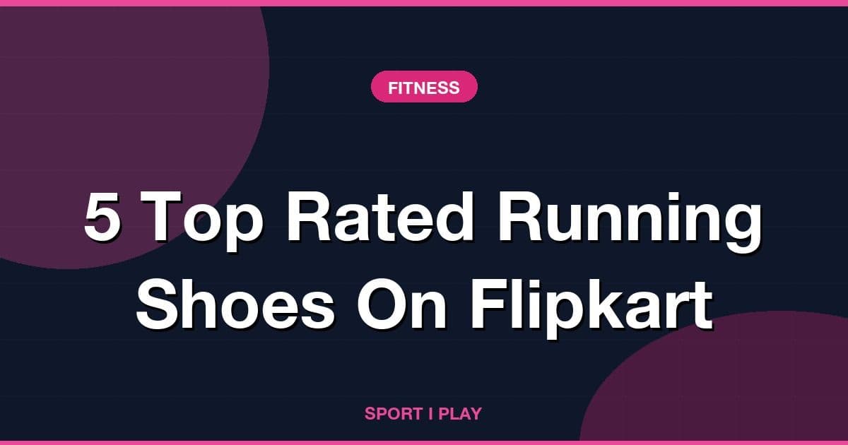 5 Top Rated Running Shoes On Flipkart