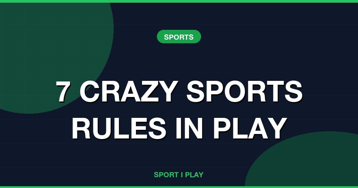 7 CRAZY SPORTS RULES IN PLAY
