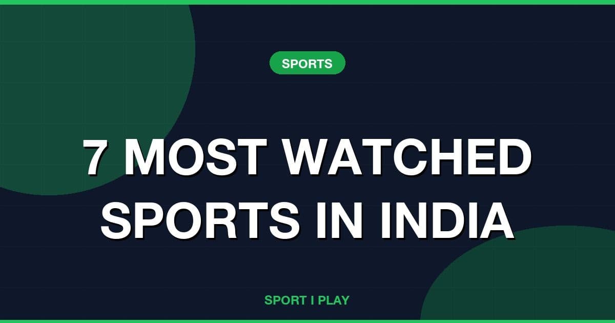 7 MOST WATCHED SPORTS IN INDIA