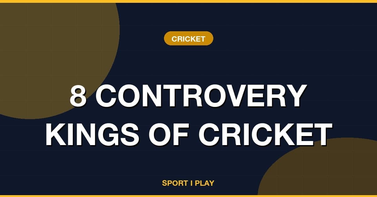 8 CONTROVERY KINGS OF CRICKET