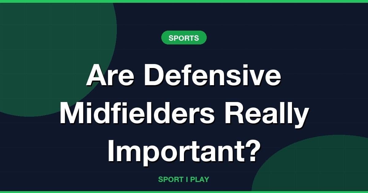 Are Defensive Midfielders Really Important?