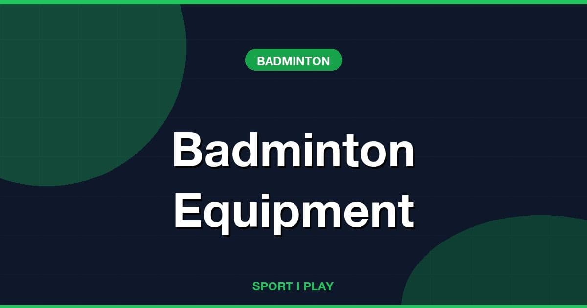 Badminton Equipment