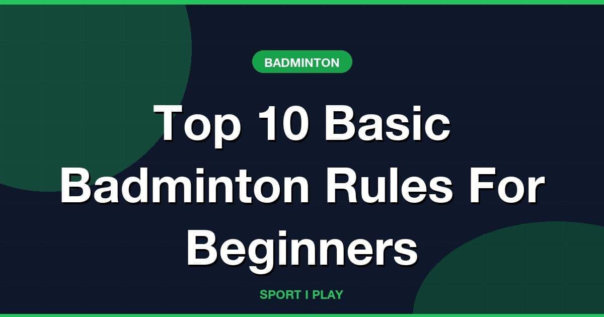 Top 10 Basic Badminton Rules For Beginners