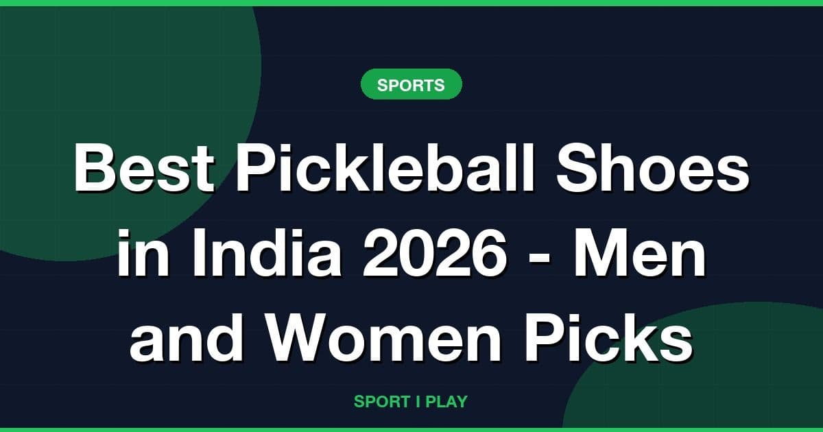Best Pickleball Shoes in India 2026 - Men and Women Picks