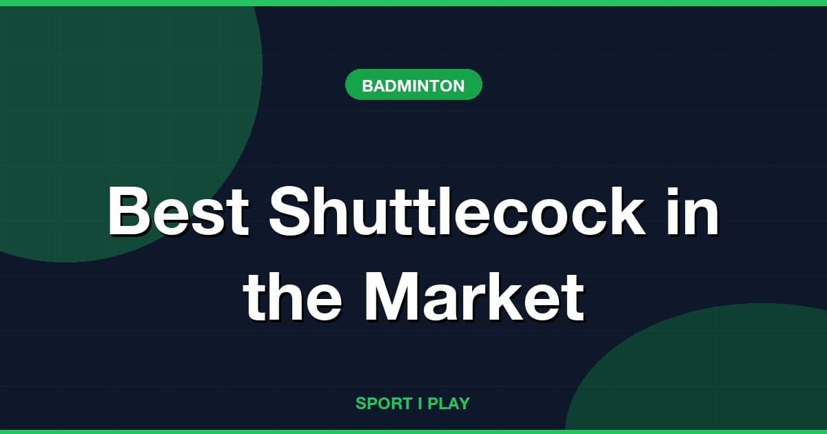 Best Shuttlecock in the Market