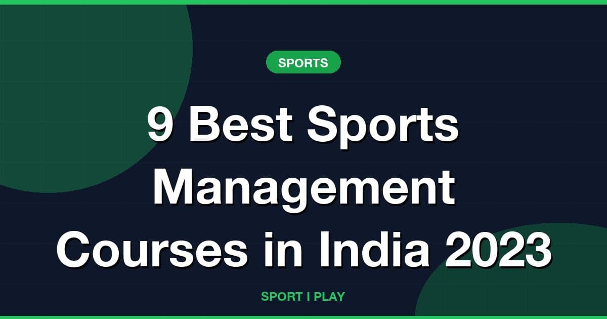 9 Best Sports Management Courses in India 2023
