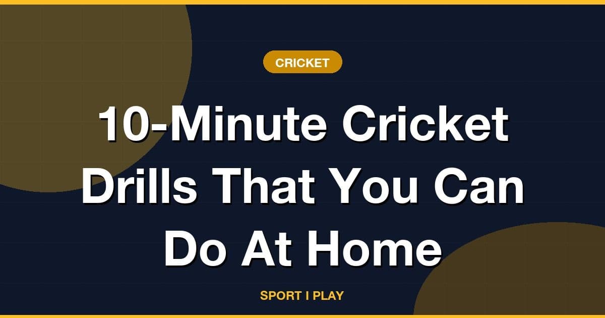 10-Minute Cricket Drills That You Can Do At Home