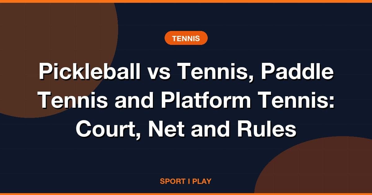 Pickleball vs Tennis, Paddle Tennis and Platform Tennis: Court, Net and Rules