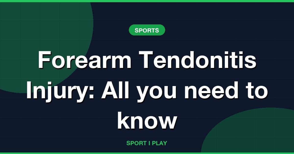 Forearm Tendonitis Injury: All you need to know
