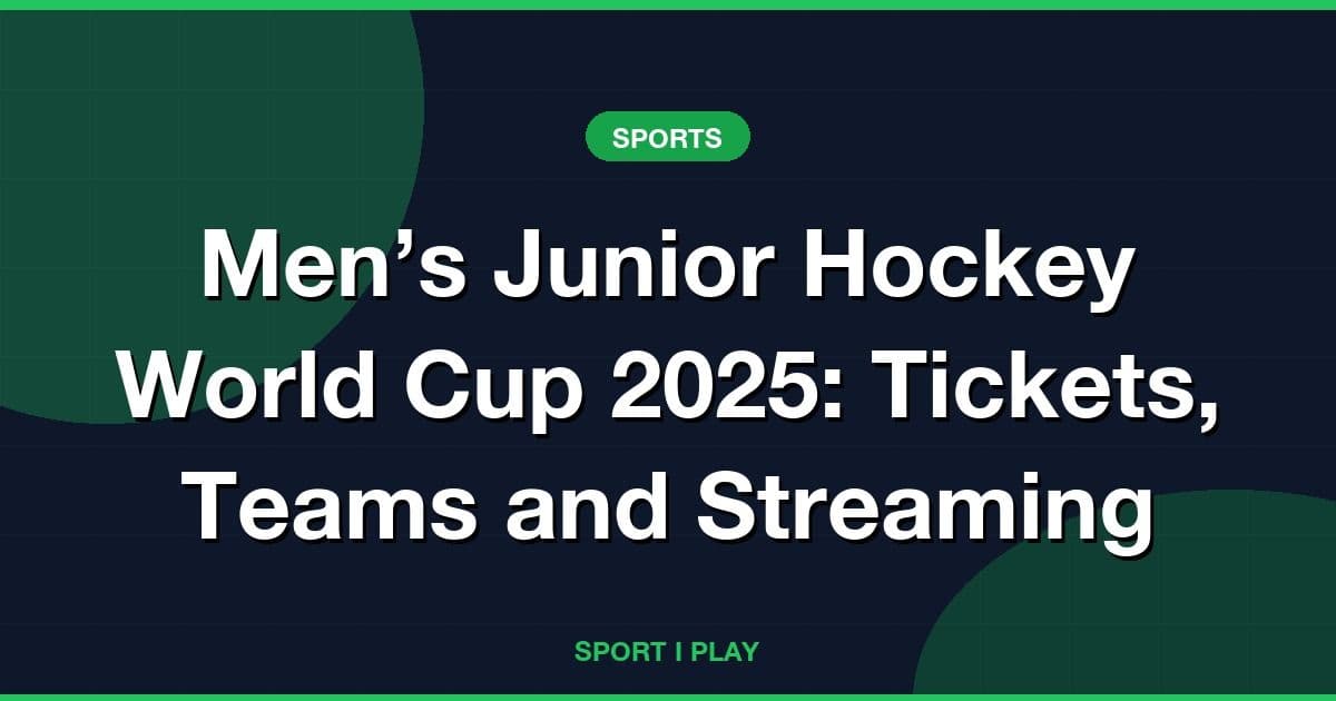 Men’s Junior Hockey World Cup 2025: Tickets, Teams and Streaming