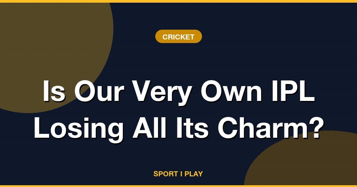 Is Our Very Own IPL Losing All Its Charm?
