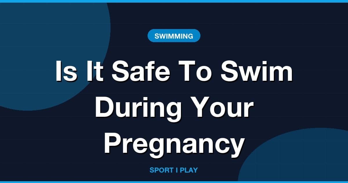 Is It Safe To Swim During Your Pregnancy