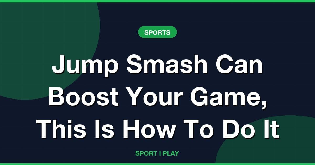 Jump Smash Can Boost Your Game, This Is How To Do It