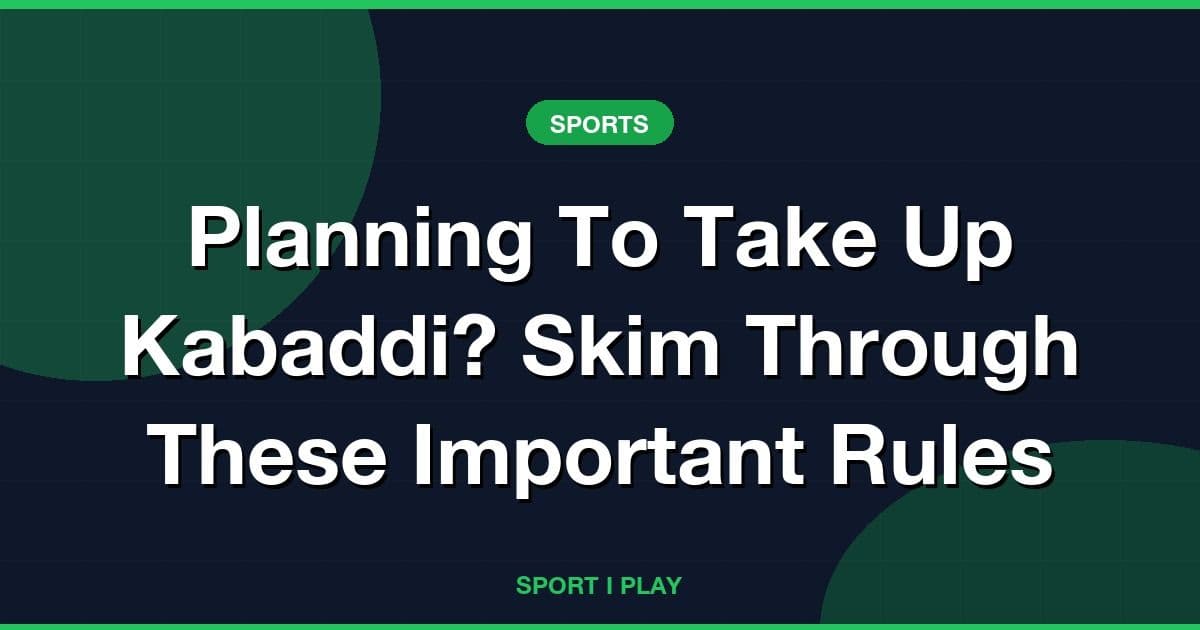Planning To Take Up Kabaddi? Skim Through These Important Rules