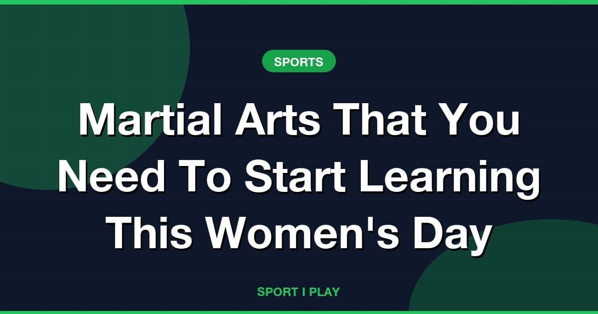 Martial Arts That You Need To Start Learning This Women's Day