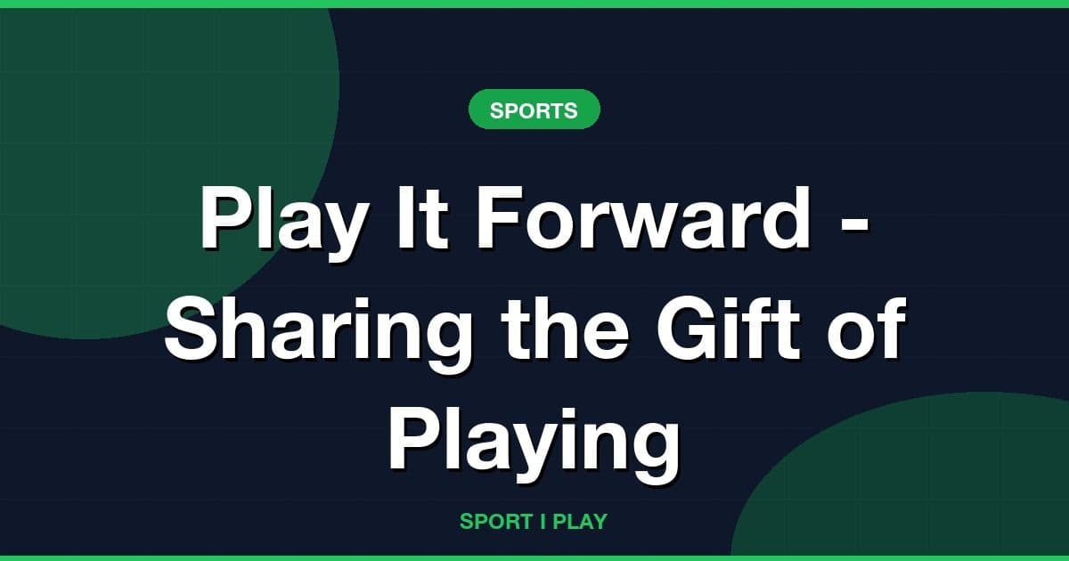 Play It Forward - Sharing the Gift of Playing