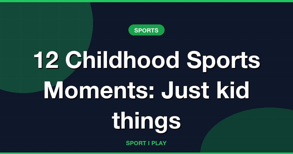 12 Childhood Sports Moments: Just kid things