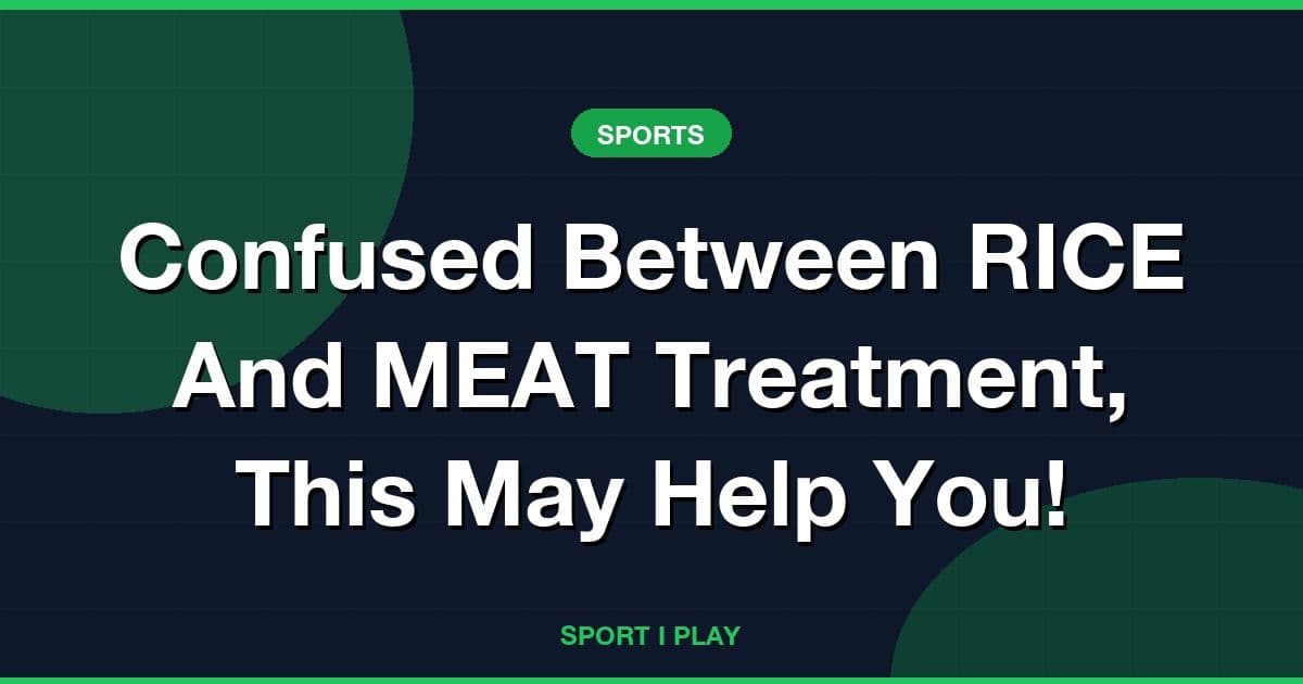 Confused Between RICE And MEAT Treatment, This May Help You!