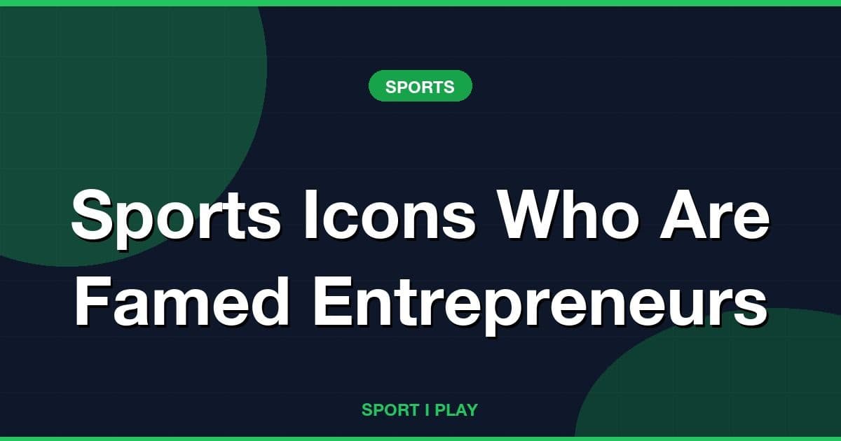 Sports Icons Who Are Famed Entrepreneurs
