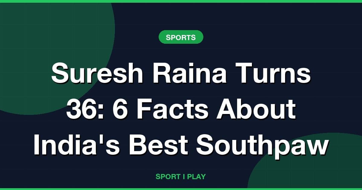 Suresh Raina Turns 36: 6 Facts About India's Best Southpaw