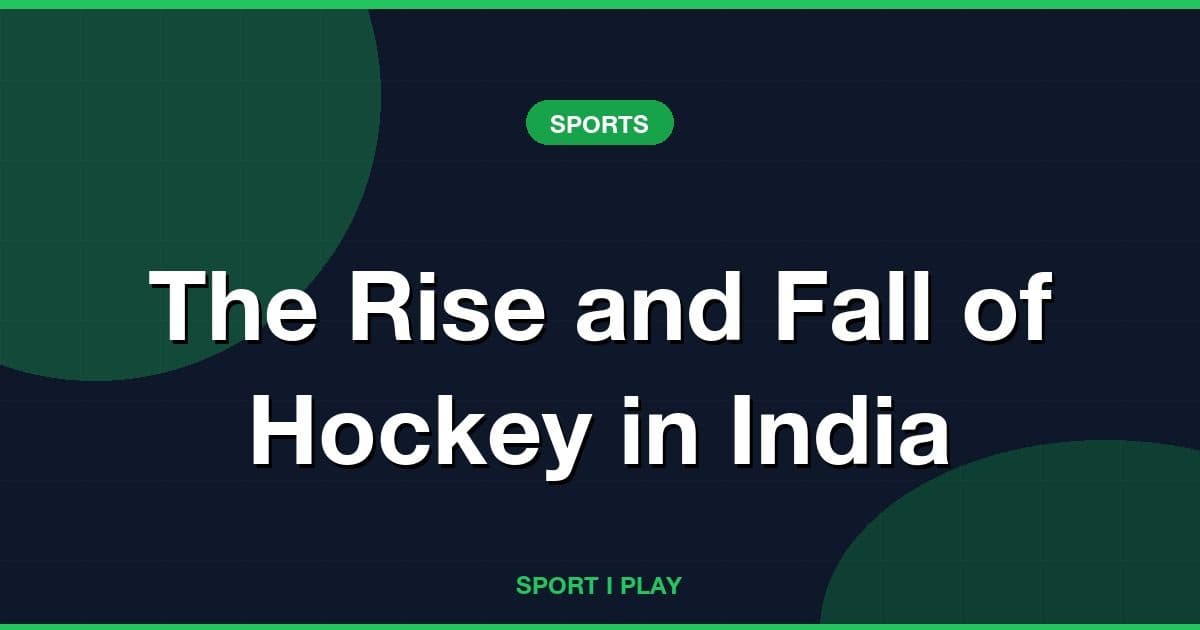 The Rise and Fall of Hockey in India