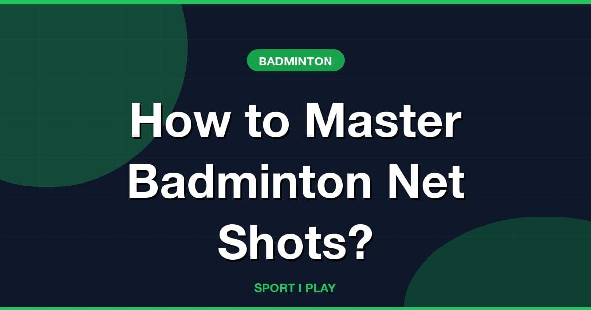 How to Master Badminton Net Shots?