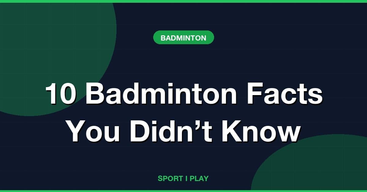 10 Badminton Facts You Didn’t Know