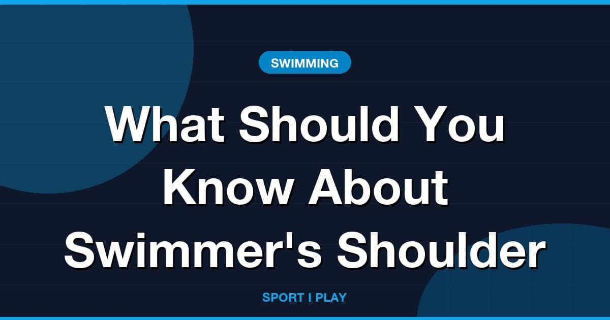 What Should You Know About Swimmer's Shoulder