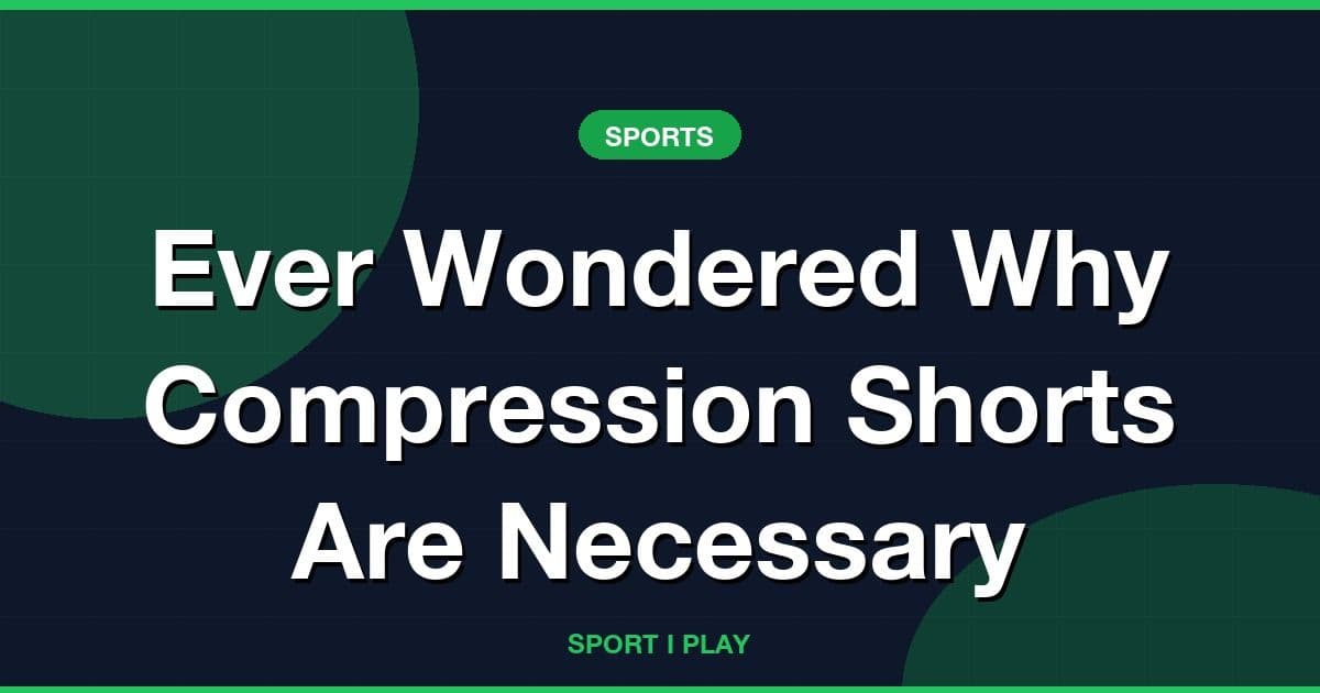 Ever Wondered Why Compression Shorts Are Necessary