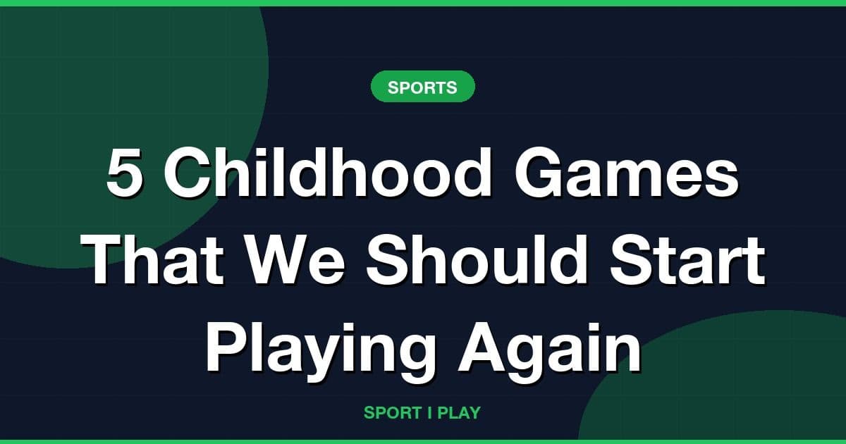 5 Childhood Games That We Should Start Playing Again