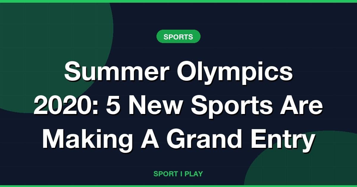 Summer Olympics 2020: 5 New Sports Are Making A Grand Entry
